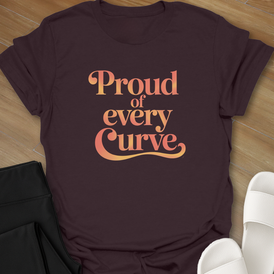 Proud Of Every Curve T-Shirt