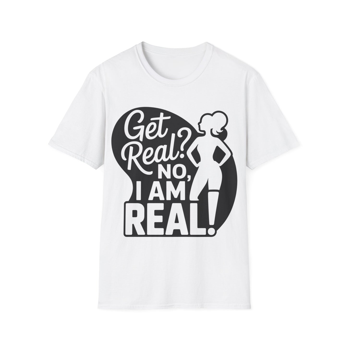 Get Real? T-Shirt