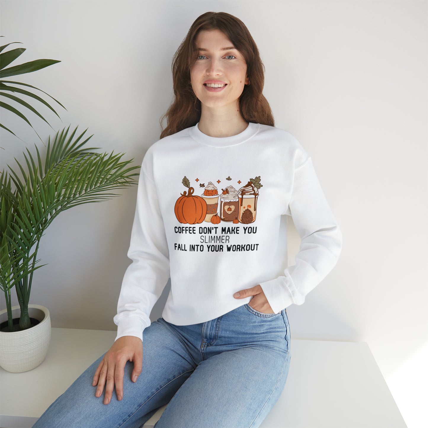 Coffee Don't Make You Slimmer: Fall Into Your Workout! Heavy Blend™ Sweatshirt Printify