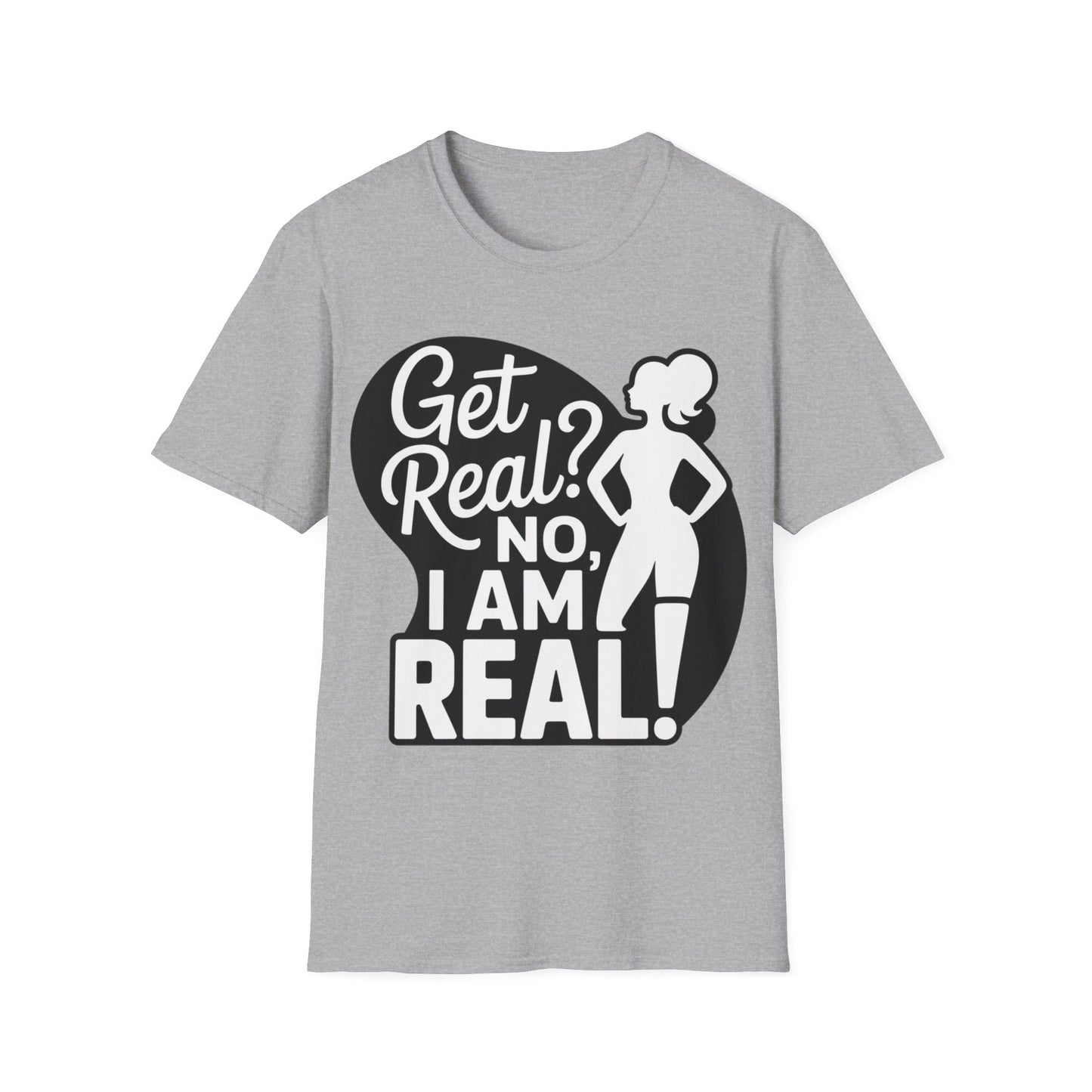 Get Real? T-Shirt