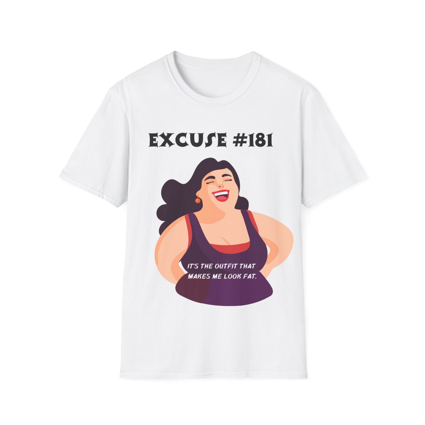 Excuse #181 It's The Outfit T-Shirt