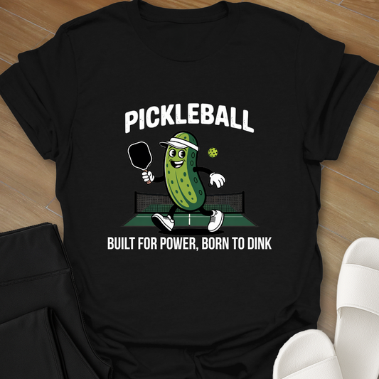 Pickleball: Born To Dink T-Shirt