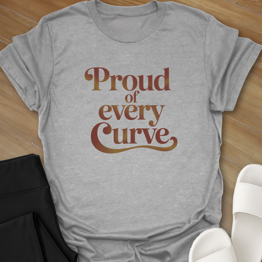 Proud Of Every Curve T-Shirt