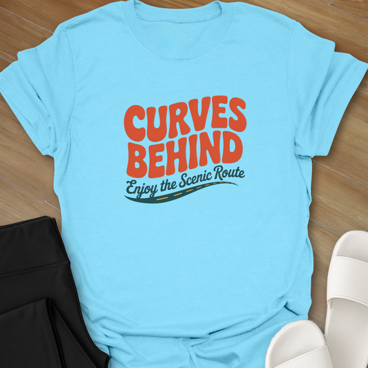 Curves Behind T-Shirt