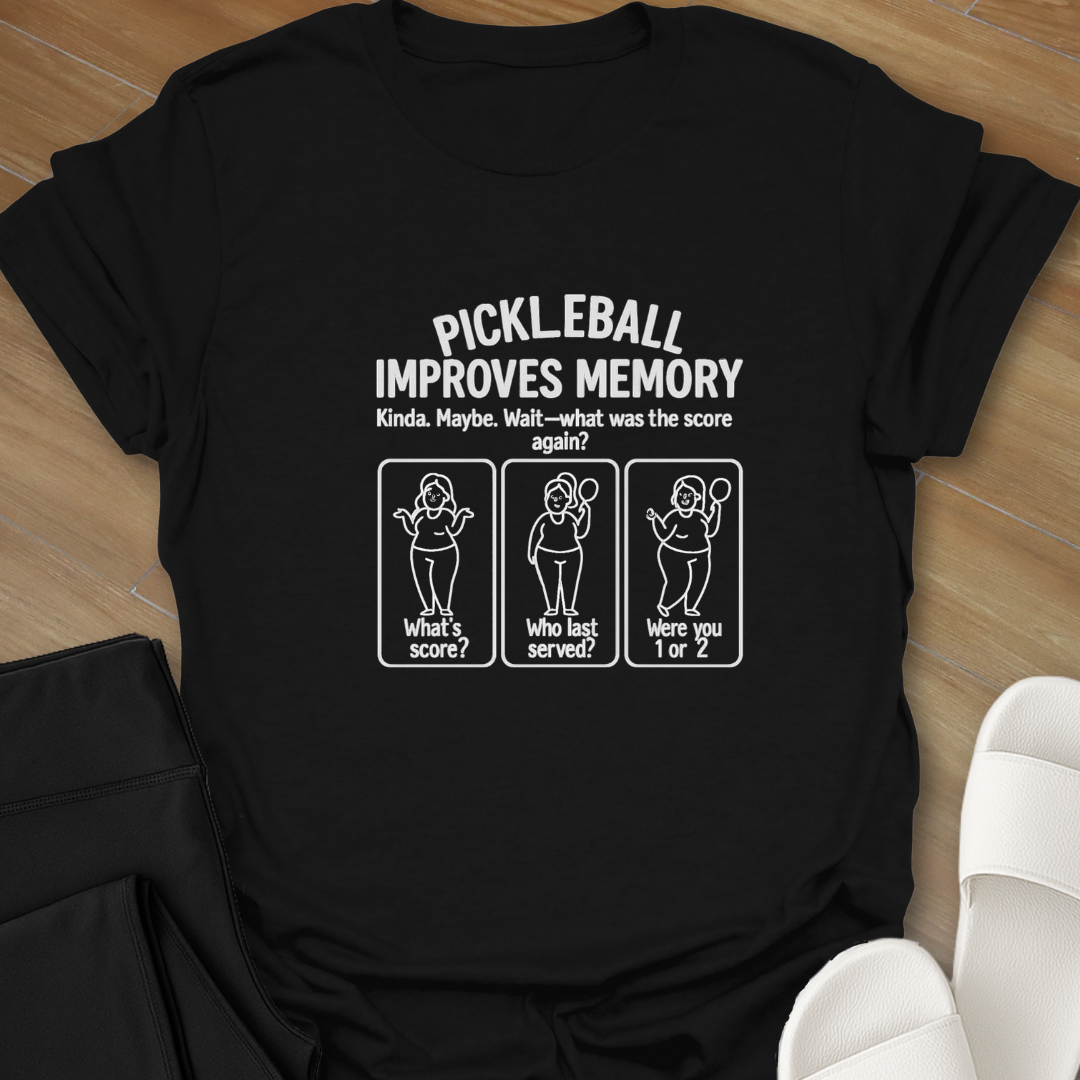 Pickleball: Improves Memory T-Shirt