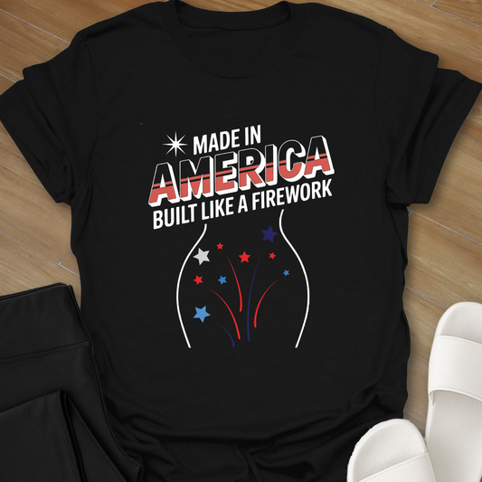Built Like A Firework T-Shirt