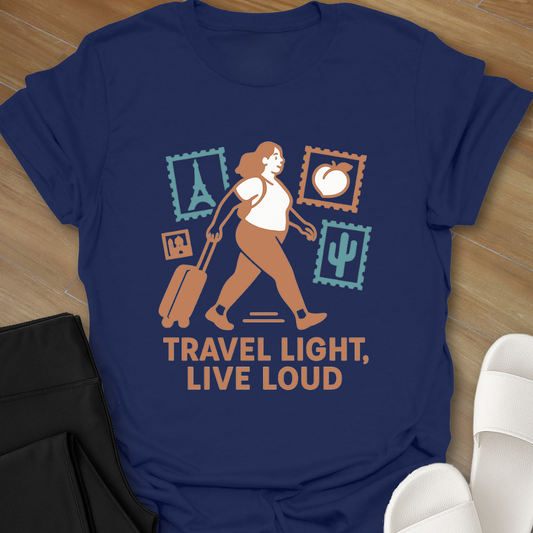 Travel Light Live Loud T-Shirt