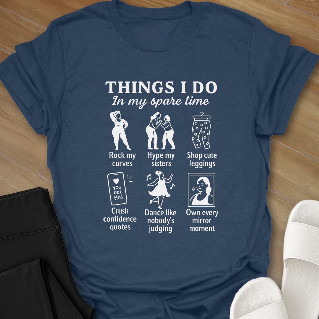 Things I Do In my Spare Time T-Shirt