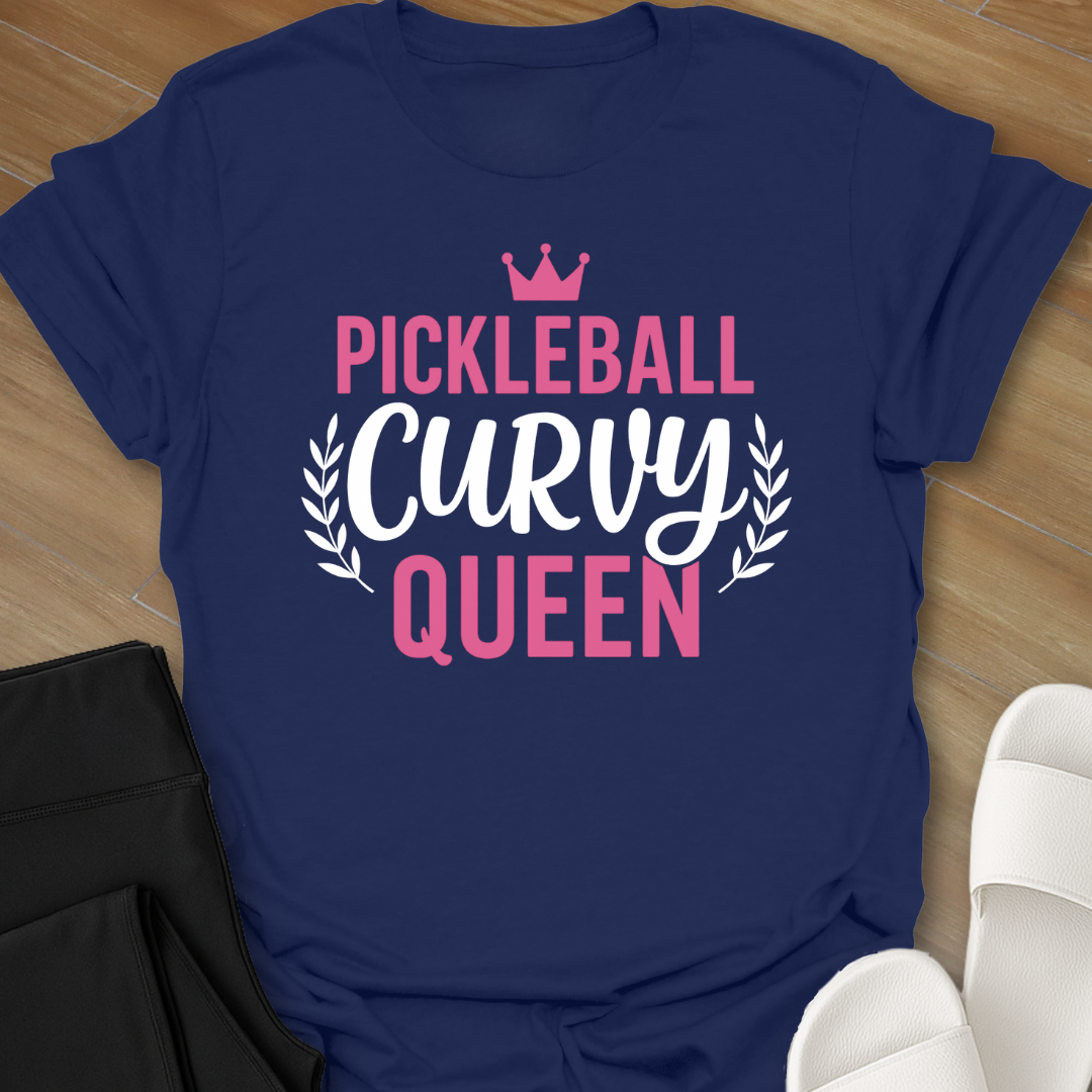 Pickleball: Curvy Queen T-Shirt