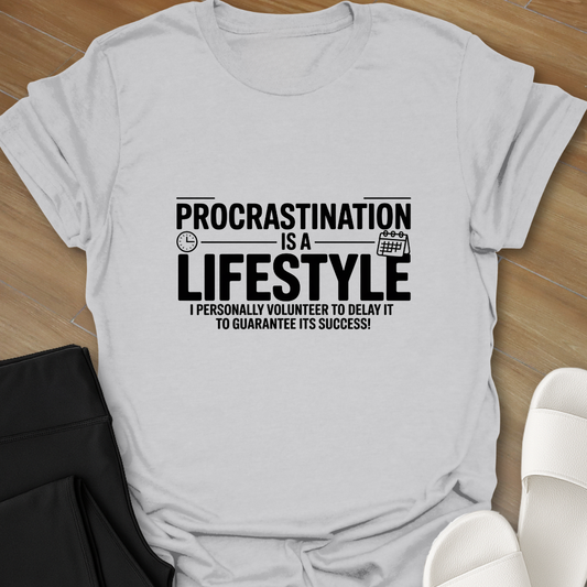 Procrastination T-Shirt