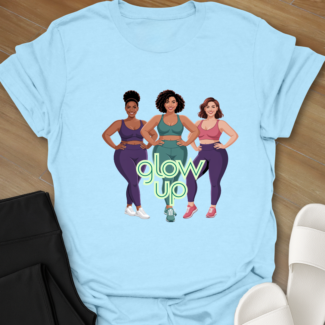 Glow Up T-Shirt