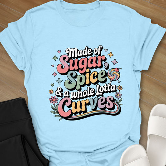 Made Of Sugar and Spice T-Shirt