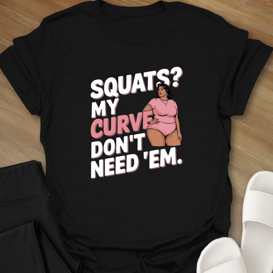 No Squats Curvy Girl T-Shirt