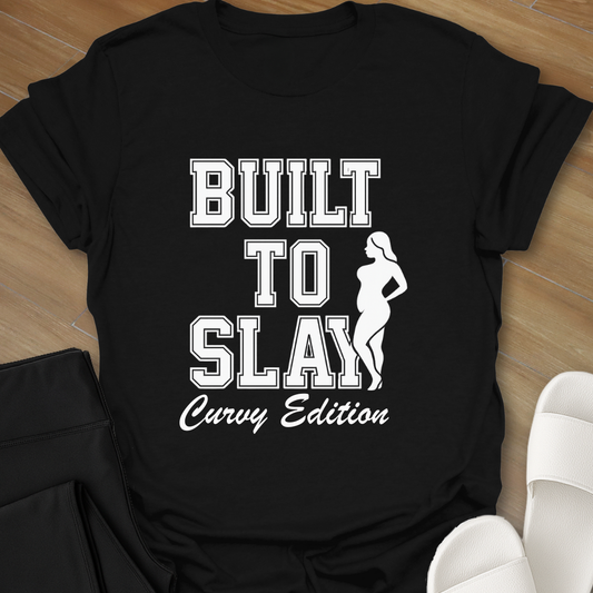 Built to Slay T-Shirt