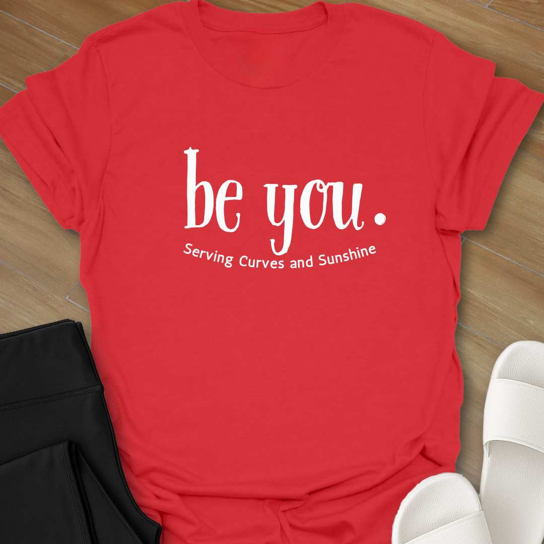 Be You T-Shirt