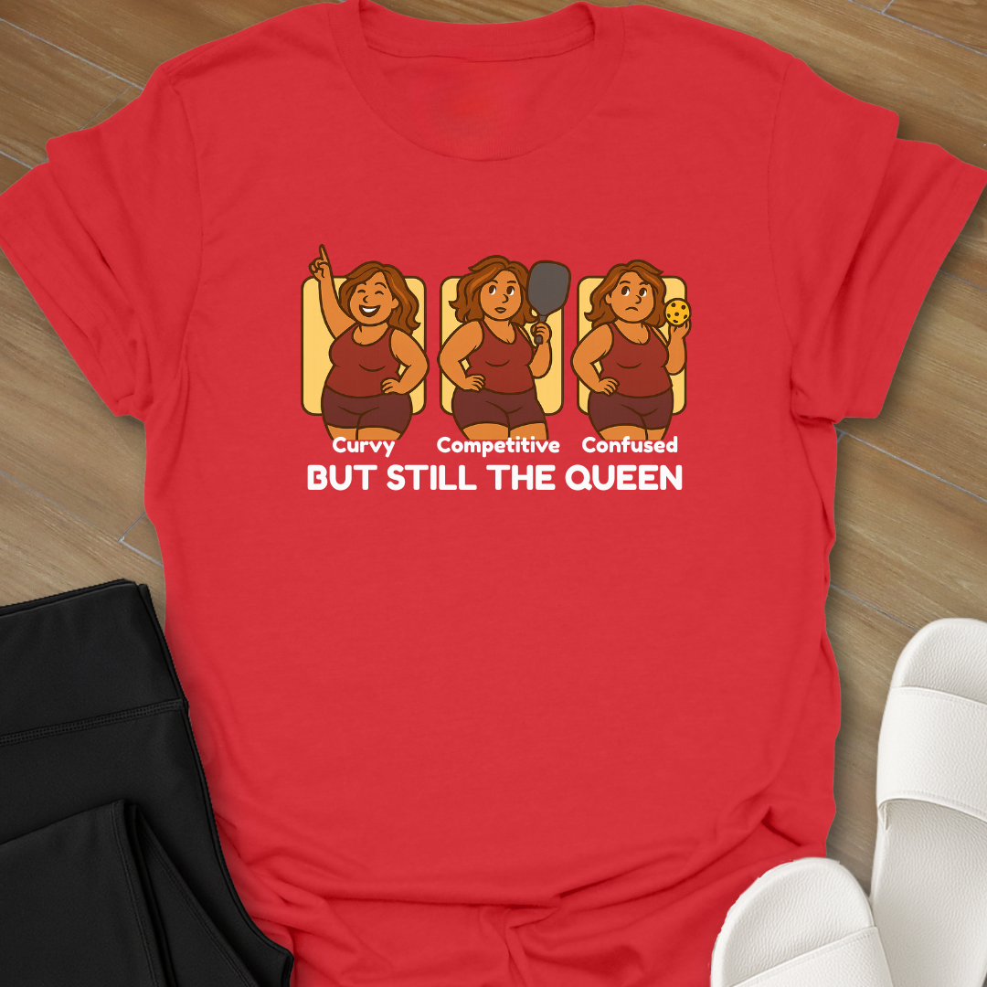 Pickleball: Still The Queen T-Shirt
