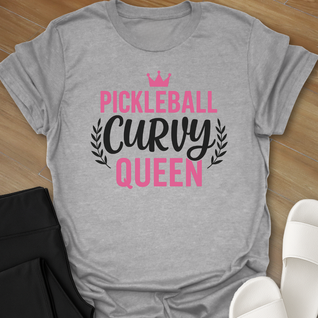 Pickleball: Curvy Queen T-Shirt