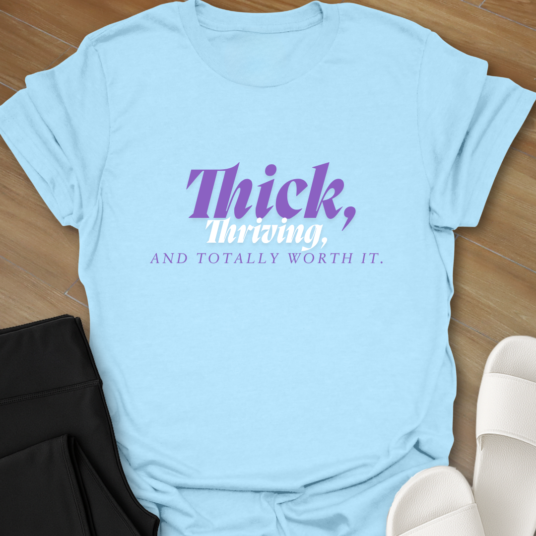 Thick & Thriving T-Shirt