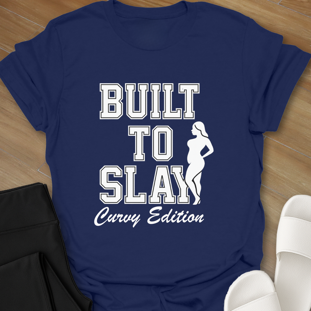 Built to Slay T-Shirt