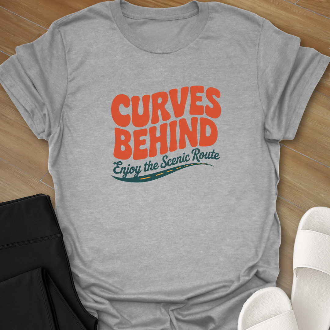 Curves Behind T-Shirt