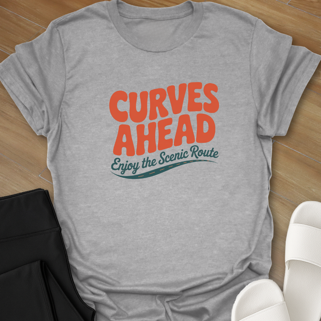 Curves Ahead T-Shirt