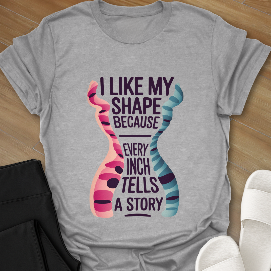I Like My Shape T-Shirt