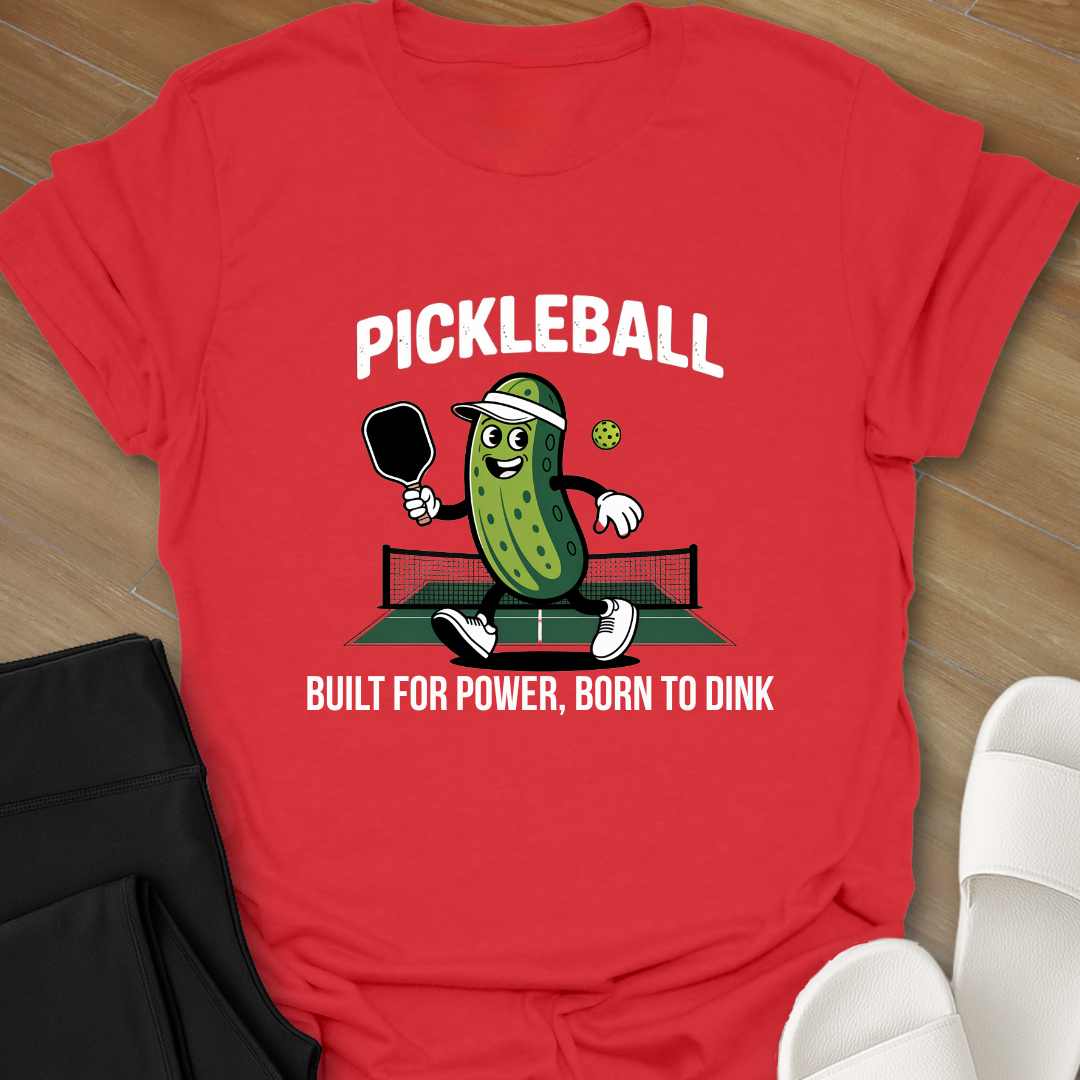 Pickleball: Born To Dink T-Shirt