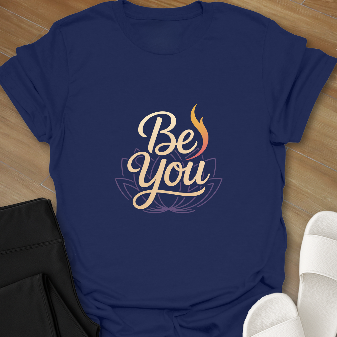 Be You T-Shirt