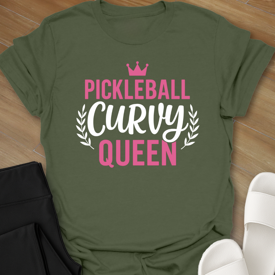Pickleball: Curvy Queen T-Shirt