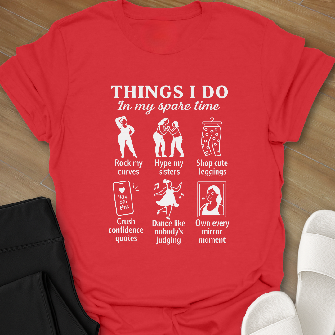 Things I Do In my Spare Time T-Shirt