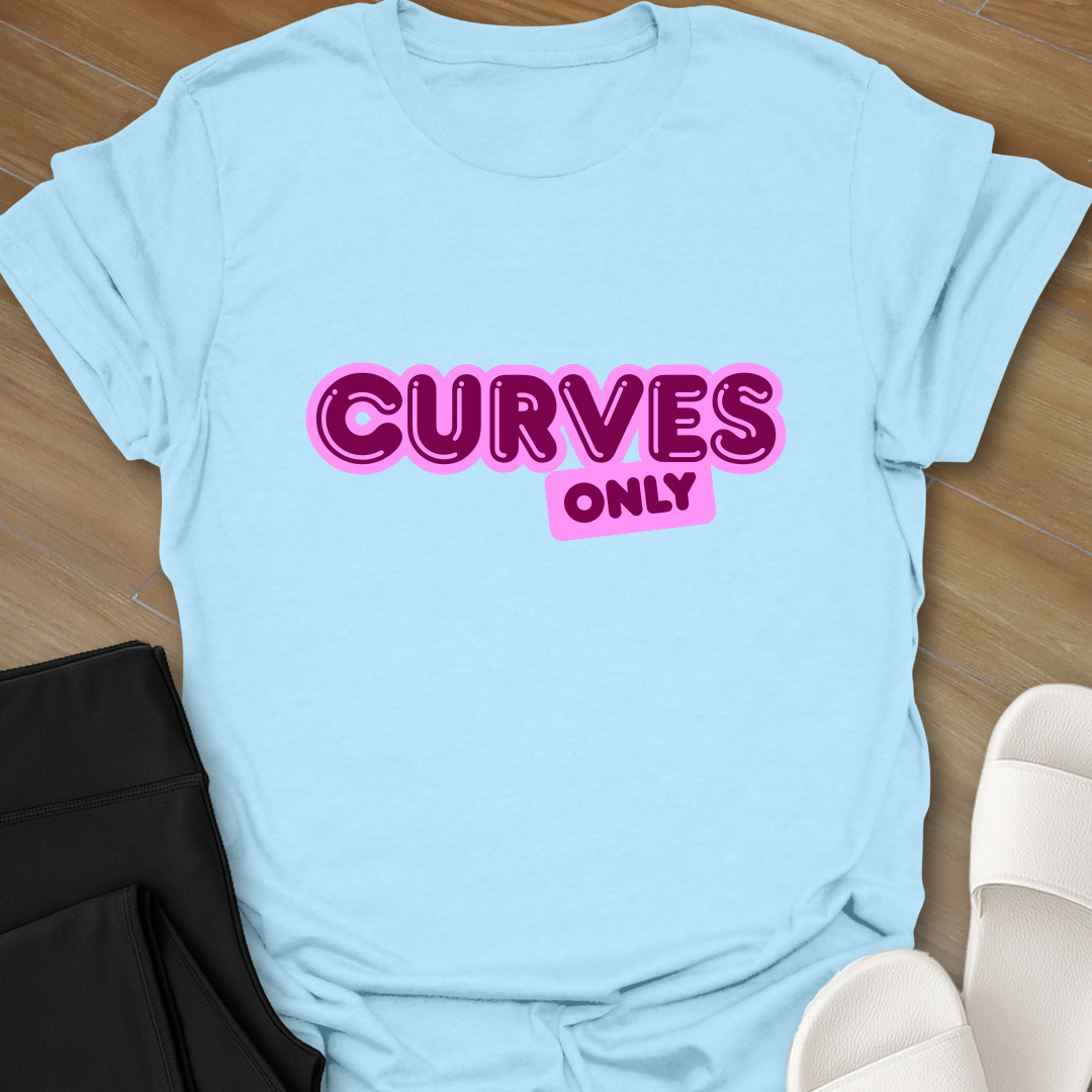 Curves Only T-Shirt