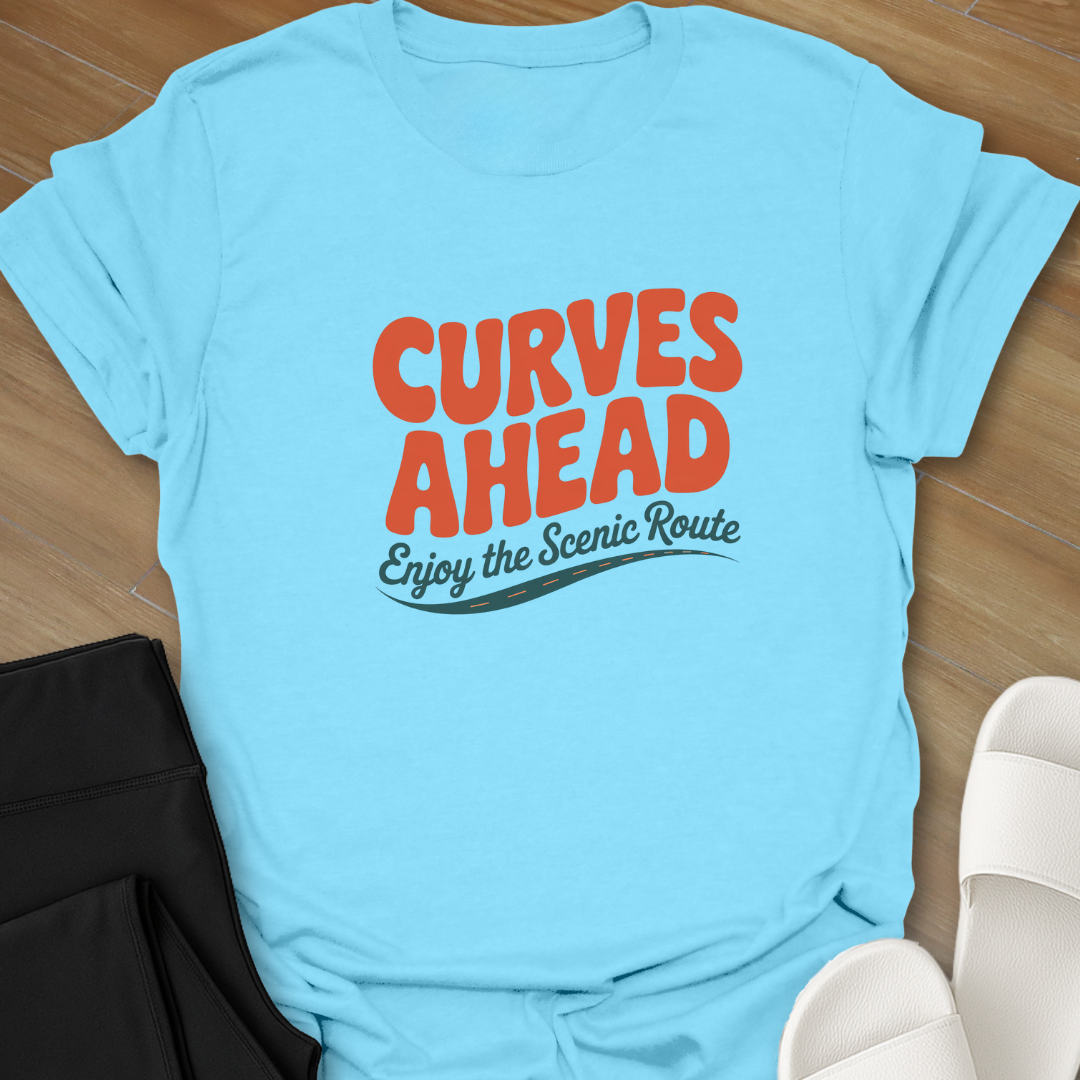 Curves Ahead T-Shirt