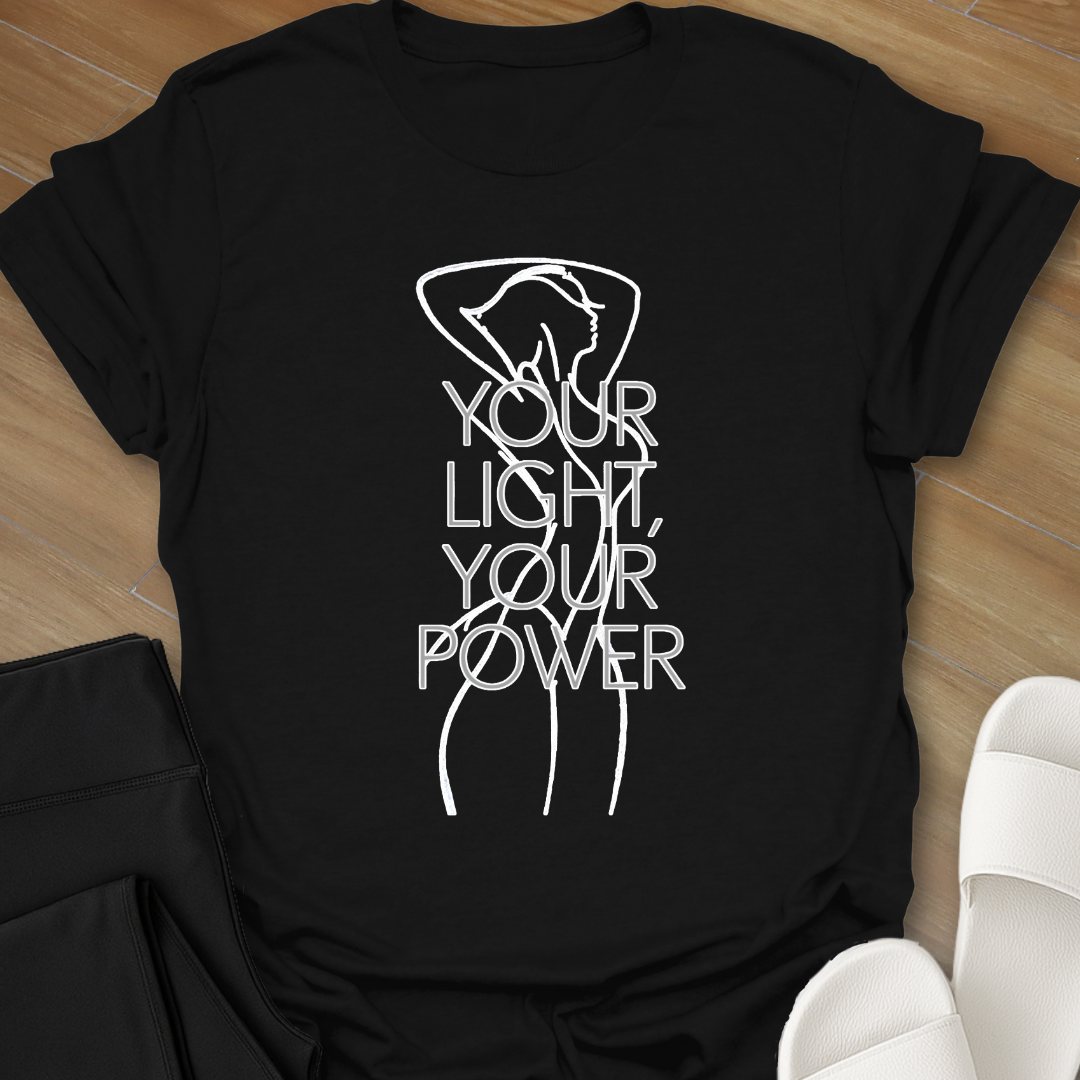 Your Light, Your Power T-Shirt