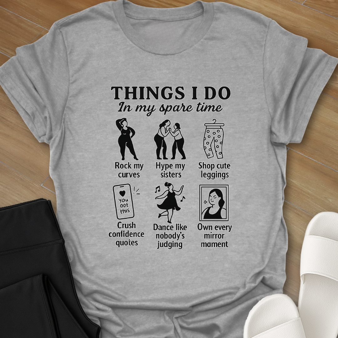 Things I Do In my Spare Time T-Shirt
