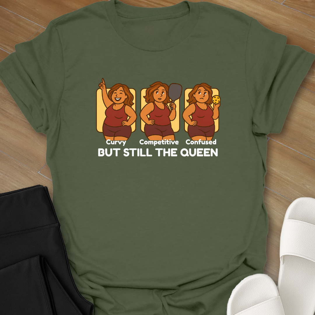 Pickleball: Still The Queen T-Shirt