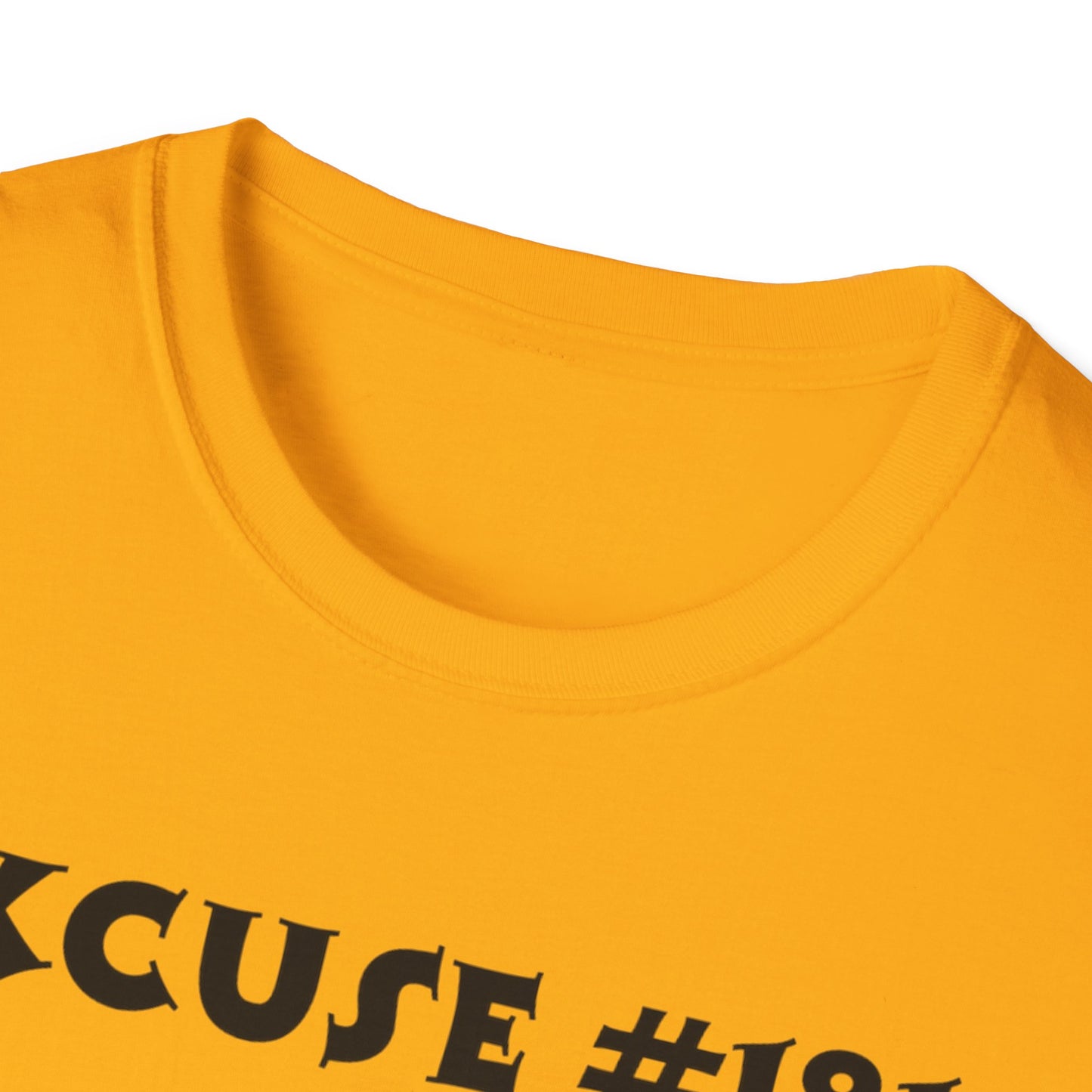 Excuse #181 It's The Outfit T-Shirt