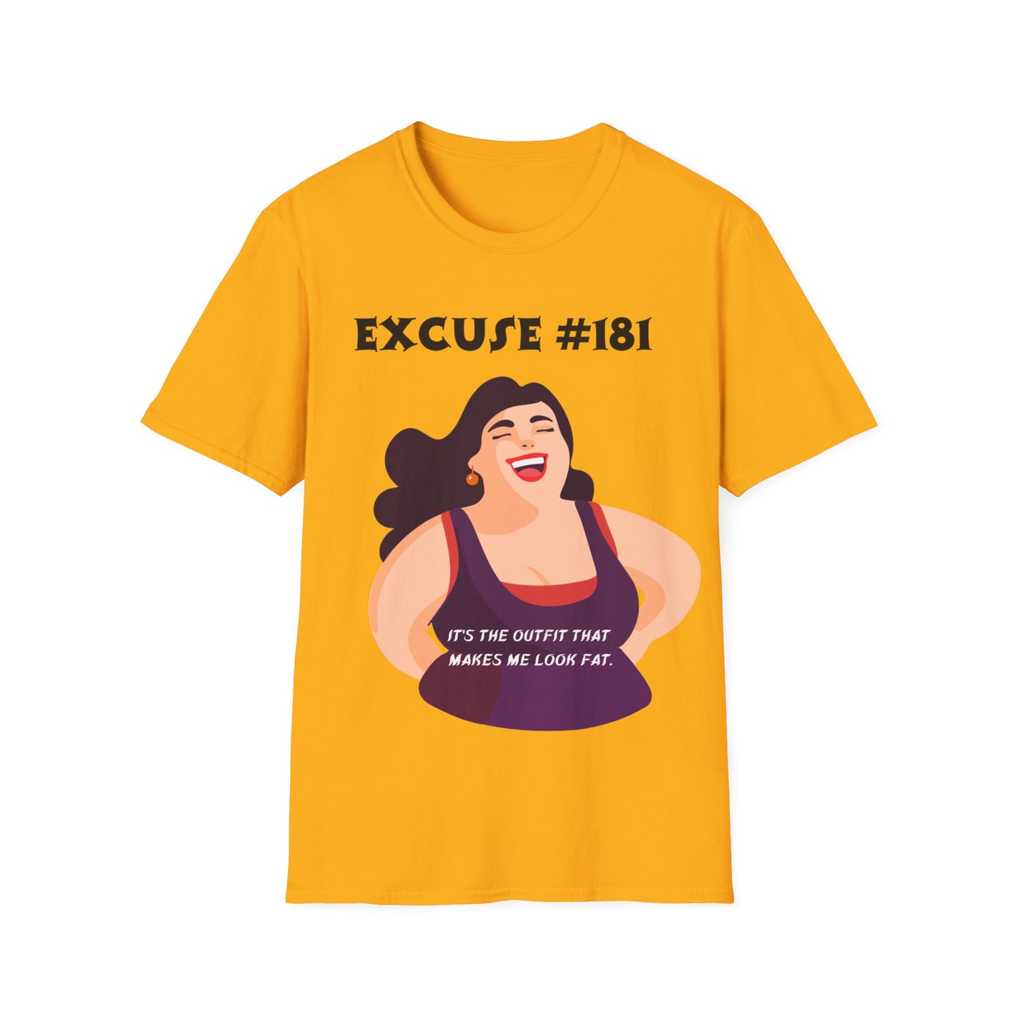 Excuse #181 It's The Outfit T-Shirt