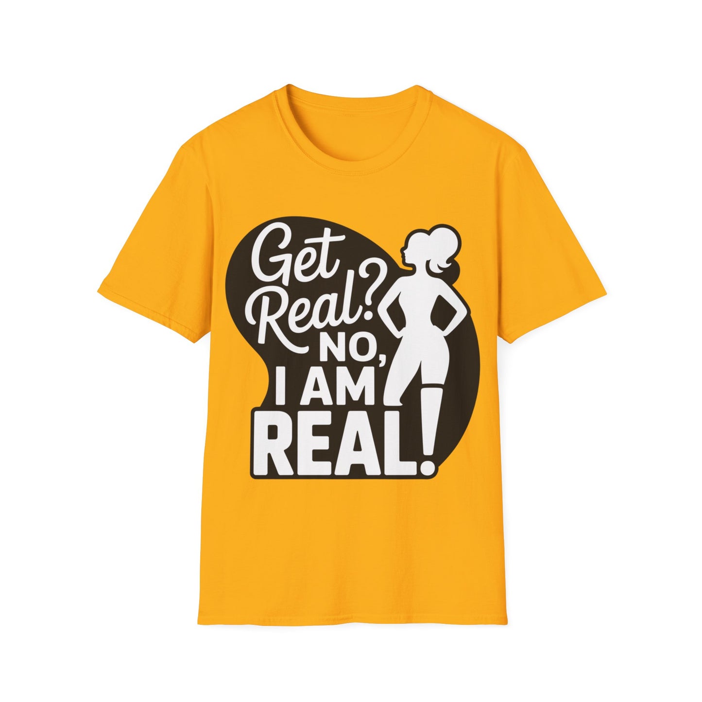Get Real? T-Shirt