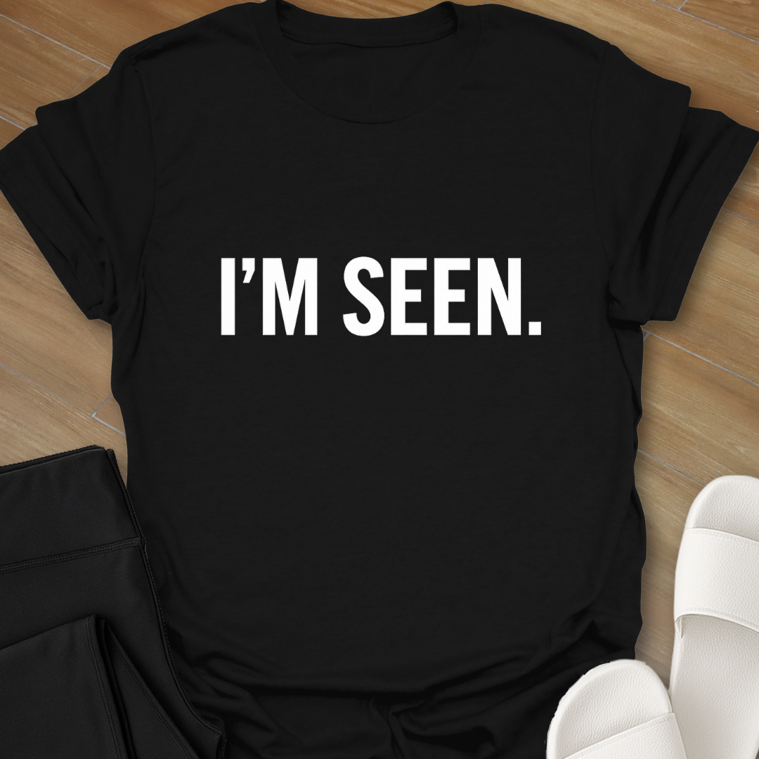 I'M SEEN. T-Shirt