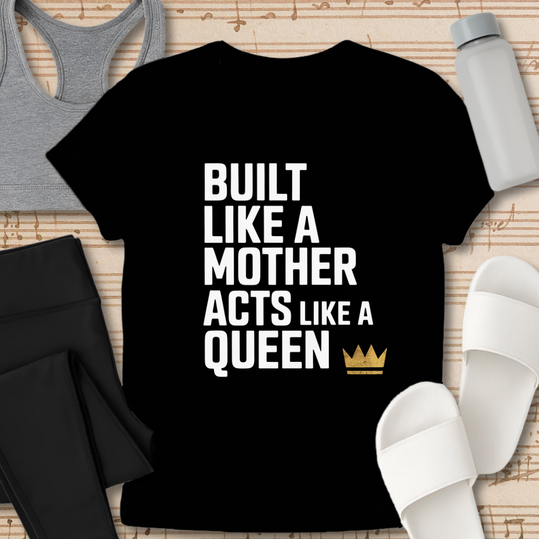 Built Like A Mother T-Shirt
