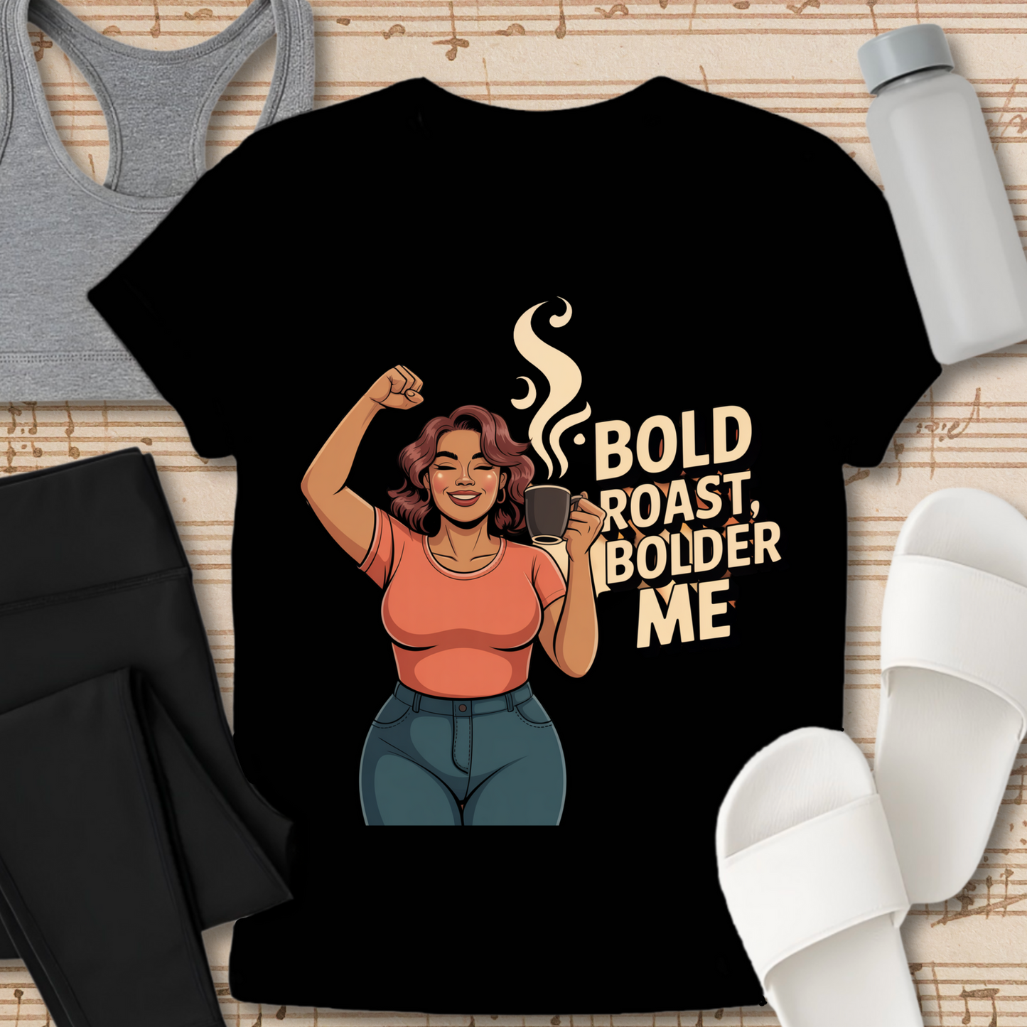 Bold Roast, Bolder Me T-Shirt