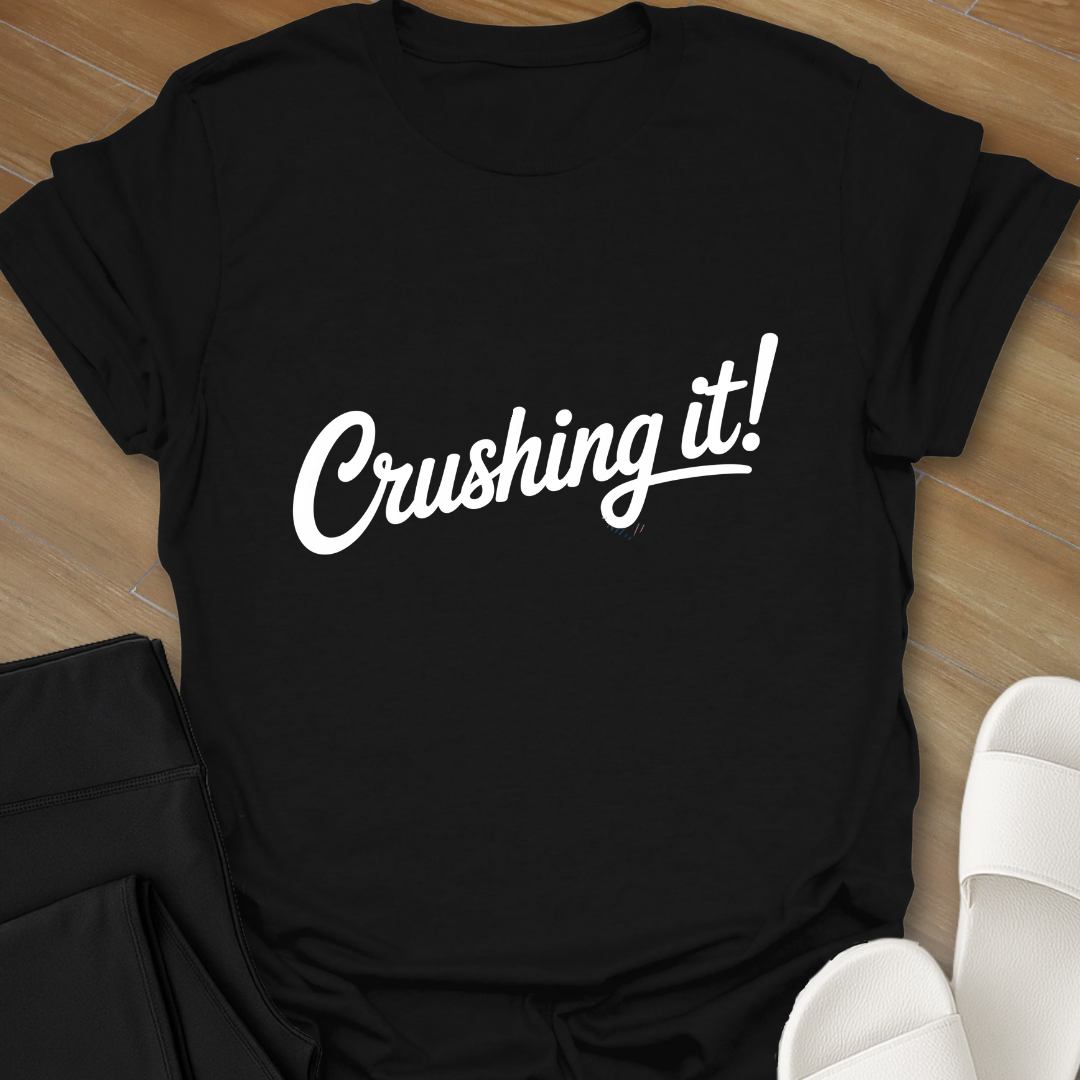 Crushing it! II. T-Shirt