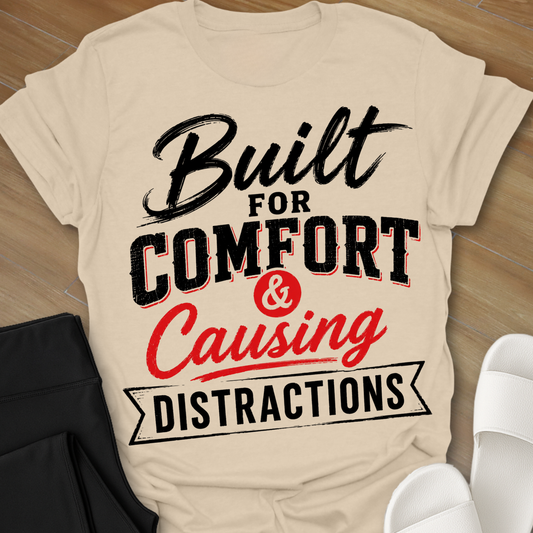 Causing Distractions T-Shirt