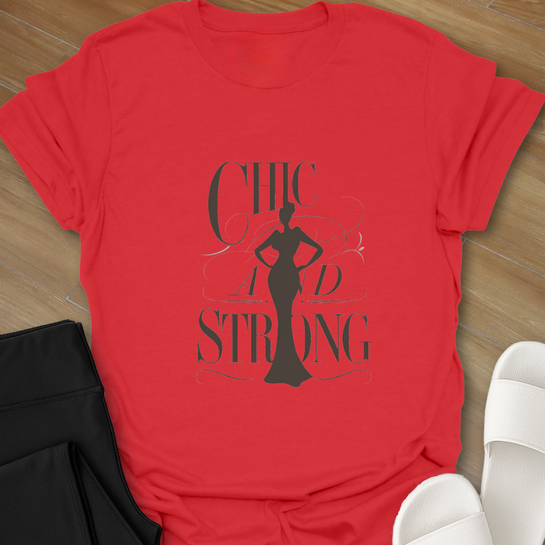 Chic and Strong T-Shirt