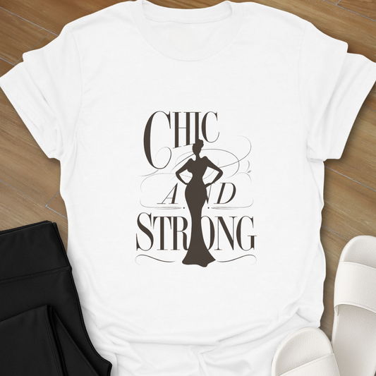 Chic and Strong T-Shirt