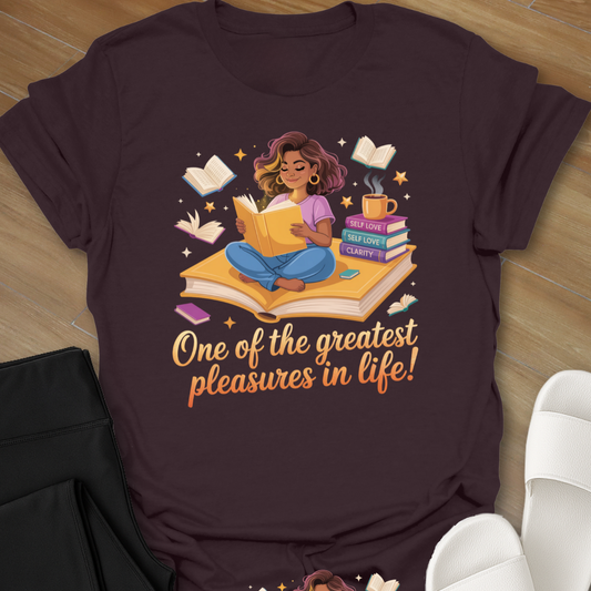 One of the Greatest Pleasures in Life! T-Shirt