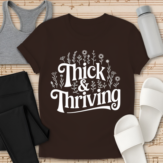 Thick & Thriving Flowers T-Shirt