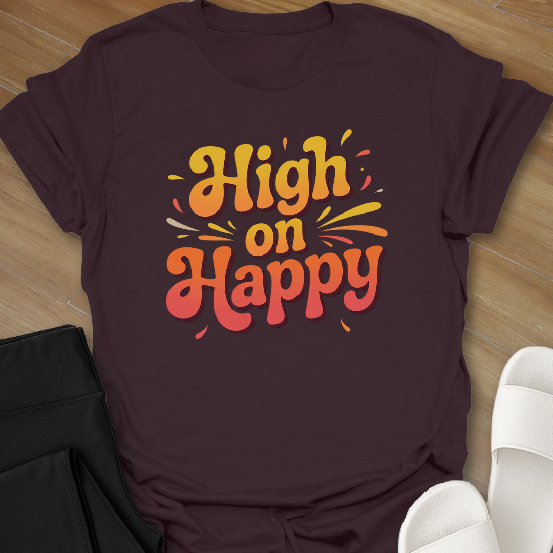 High on Happy T-Shirt