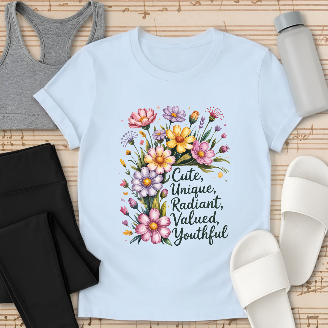 Cute, Unique, Radiant, Valued, Youthful