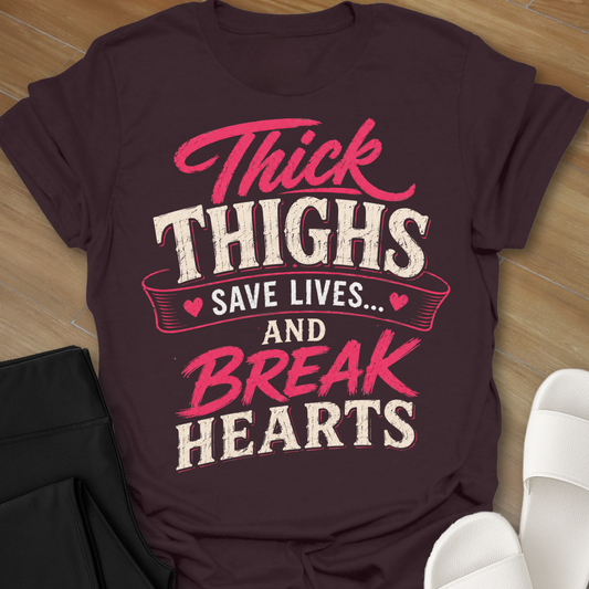 Thick Thighs Save Lives T-Shirt